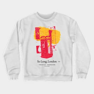 So long, London (Travis' Version) - TTPD Tshirt Crewneck Sweatshirt